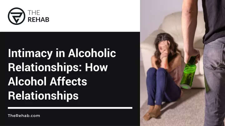 intimacy in alcoholic relationships how alcohol