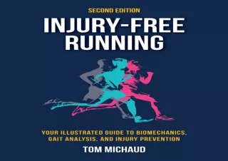 ❤READ ⚡PDF Injury-Free Running, Second Edition: Your Illustrated Guide to Biomec