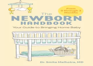 ⚡PDF ✔DOWNLOAD The Newborn Handbook: Your Guide to Bringing Home Baby