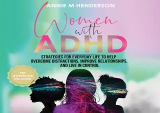 ⚡PDF ✔DOWNLOAD Women with ADHD: Strategies for Everyday Life to Help Overcome Di