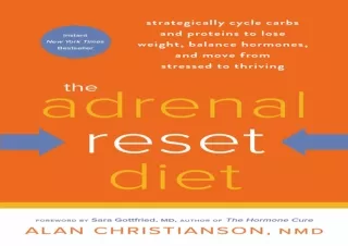⚡PDF ✔DOWNLOAD The Adrenal Reset Diet: Strategically Cycle Carbs and Proteins to