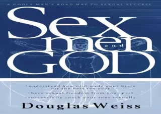 ❤READ ⚡PDF Sex, Men, and God: A godly man's road map to sexual success