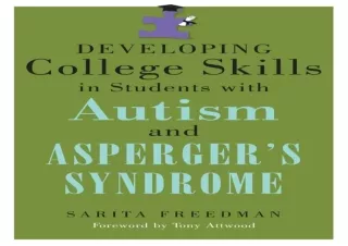 ⚡PDF ✔DOWNLOAD Developing College Skills in Students With Autism and Asperger's