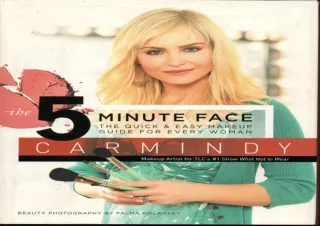 ⚡PDF ✔DOWNLOAD The 5-Minute Face: The Quick & Easy Makeup Guide for Every Woman