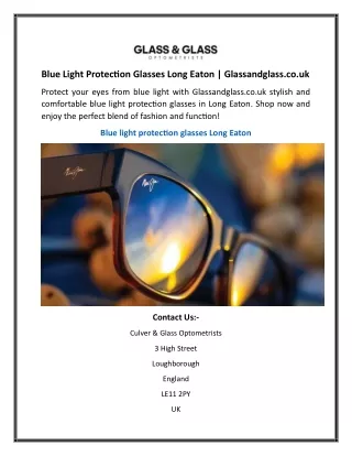 Blue Light Protection Glasses Long Eaton  Glassandglass.co.uk