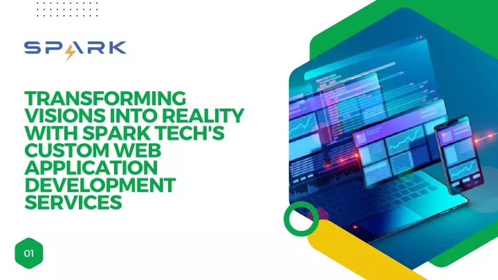 transforming visions into reality with spark tech