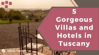 5 Gorgeous Villas and Hotels in Tuscany