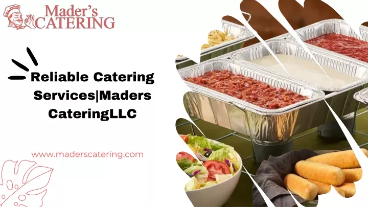 reliable catering services maders cateringllc