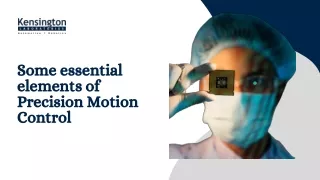 Some essential elements of Precision Motion Control