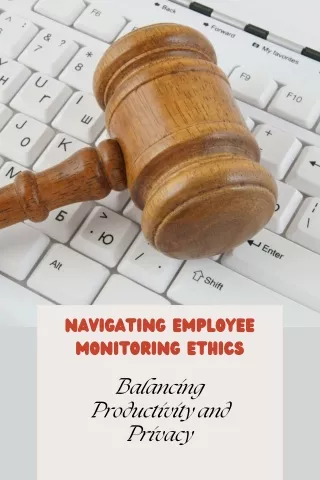 navigating employee monitoring ethics