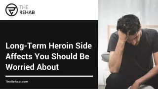Long-term Heroin Use Side Effects: A Comprehensive Guide to What You Should Fear