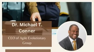 Dr. Michael T. Conner - CEO of Agile Evolutionary Group
