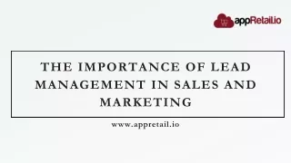 The Importance of Lead Management in Sales and Marketing
