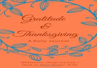 ❤READ ⚡PDF Gratitude and Thanksgiving | King James Version: A Guide for Christia