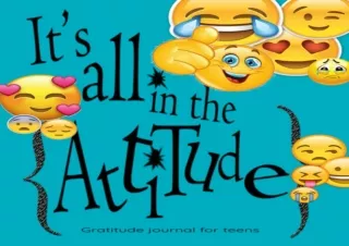 ⚡PDF ✔DOWNLOAD It's all in the attitude: Gratitude journal for teens: -mood trac