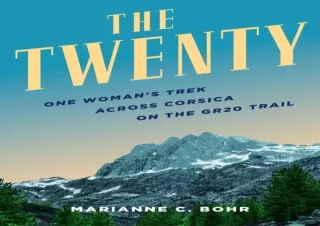 ⚡PDF ✔DOWNLOAD The Twenty: One Woman’s Trek Across Corsica on the GR20 Trail