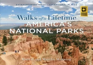 ❤READ ⚡PDF Walks of a Lifetime in America's National Parks: Extraordinary Hikes