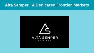 Alta Semper - A Dedicated Frontier-Markets
