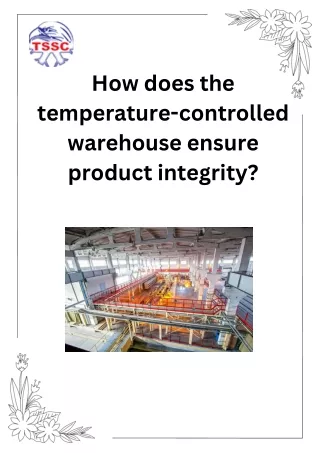 How does the temperature-controlled warehouse ensure product integrity?