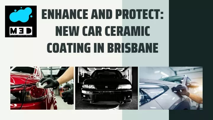 enhance and protect new car ceramic coating
