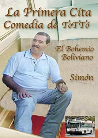 $⚡PDF$/√READ❤/✔Download⭐ La Primera Cita Comedia de ToTTó El Bohemio Boliviano: El Poder de la