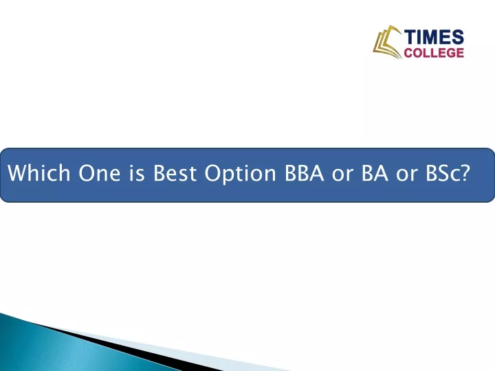 which one is best option bba or ba or bsc