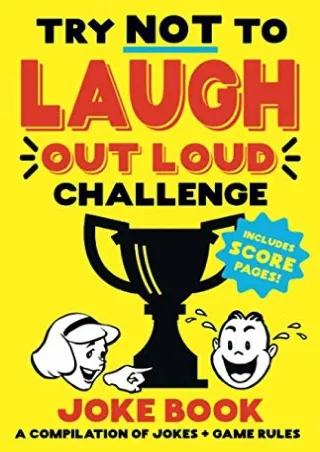 √READ❤ [⚡PDF] Try Not to Laugh Out Loud Challenge Joke Book: Funny jokes & BONUS Scoring