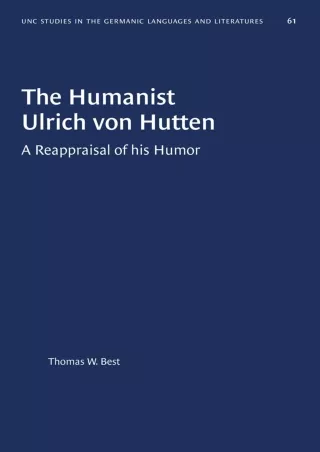 [⚡PDF] ✔Download⭐ The Humanist Ulrich von Hutten: A Reappraisal of his Humor (University of