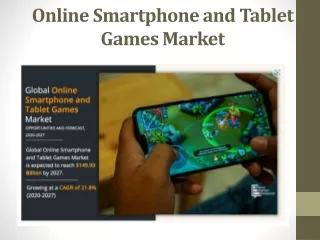 Online Smartphone and Tablet Games Market to reach USD 149.93 Billion by 2027-