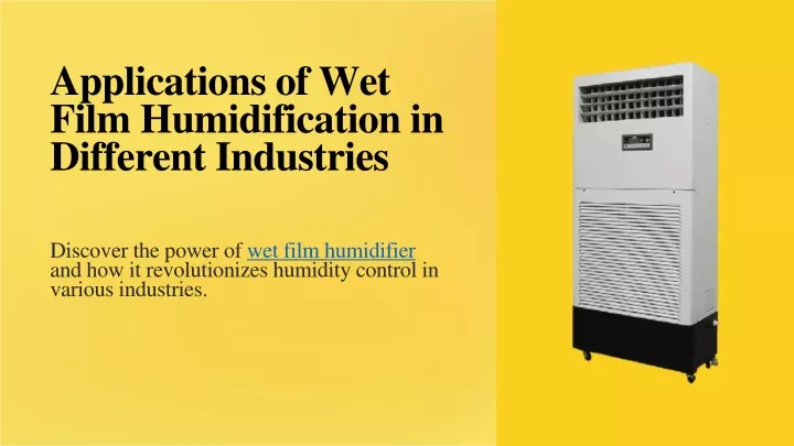 applications of wet film humidification