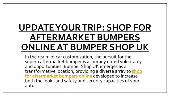 update your trip shop for aftermarket bumpers online at bumper shop uk