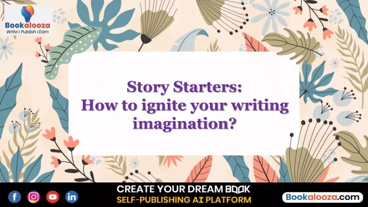 story starters how to ignite your writing