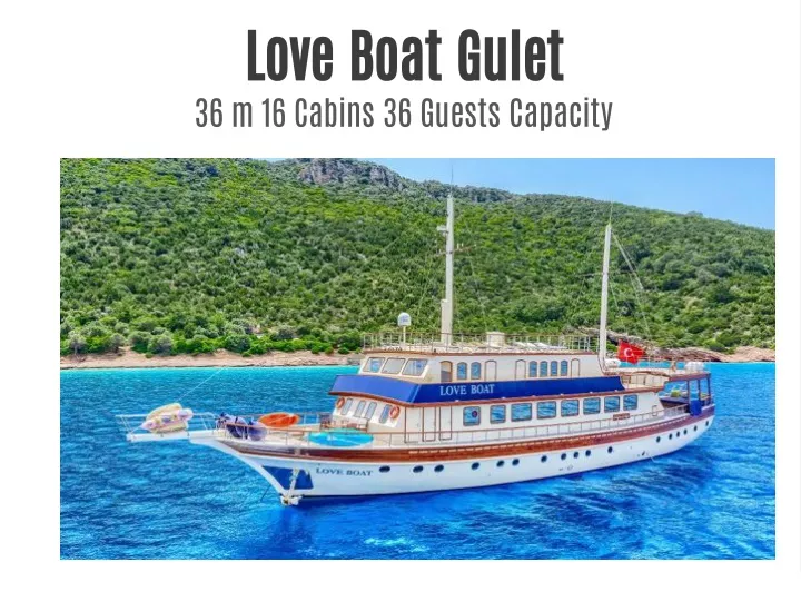 love boat gulet 36 m 16 cabins 36 guests capacity