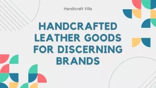 Handcrafted Leather Goods for Discerning Brands