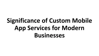 Significance of Custom Mobile App Services for Modern Businesses