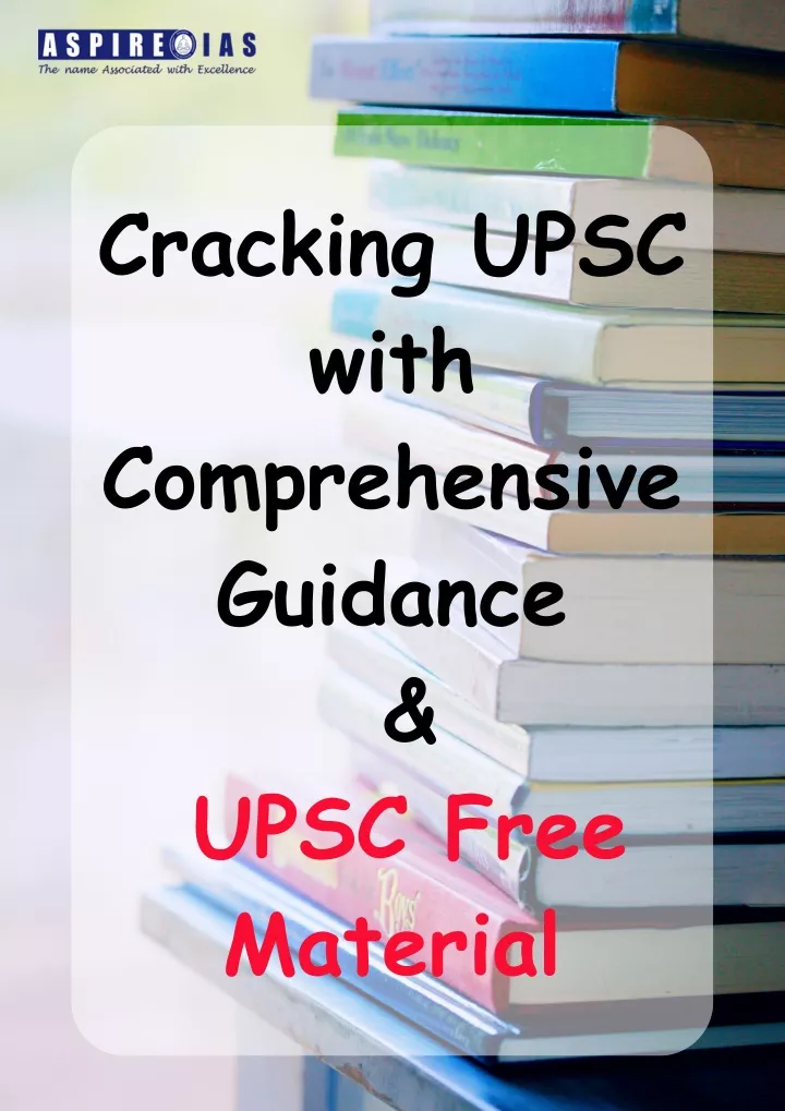 cracking upsc with comprehensive guidance upsc
