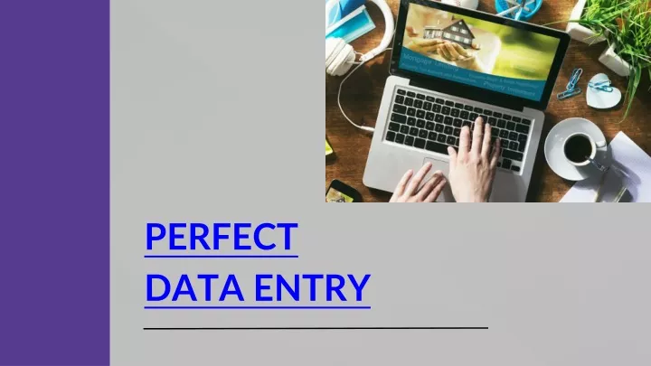 perfect data entry