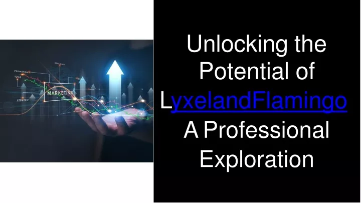 unlocking the potential of l yxelandflamingo