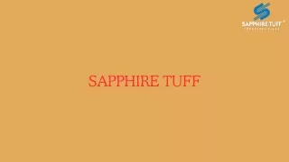 Discover Unmatched Durability with Sapphire Tuff - Your Go-To for Resilient Prod