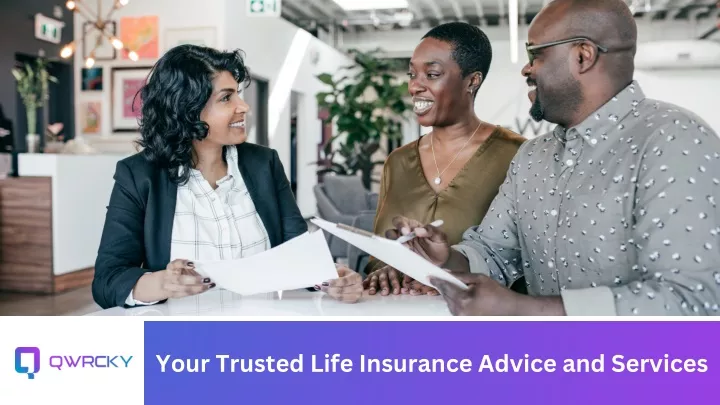 your trusted life insurance advice and services