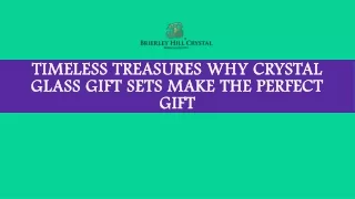 Timeless Treasures Why Crystal Glass Gift Sets Make the Perfect Gift