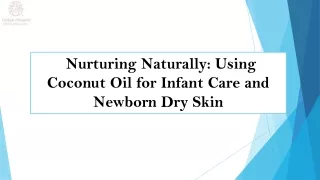 Nurturing Naturally Using Coconut Oil for Infant Care and Newborn Dry Skin