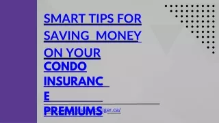 Smart Tips for Saving Money on Your Condo Insurance Premiums