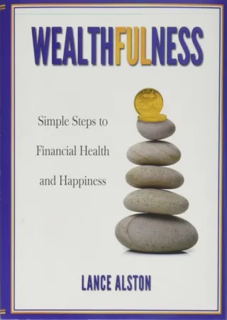 [PDF] ✔Download⭐  Wealthfulness: Simple Steps to Financial Health and Happiness