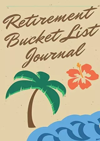 [✔READDownload⭐]  Retirement Bucket List Journal: Retirement Gift for Men and Wo