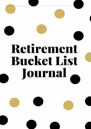 PDF/✔READ❤/✔Download⭐  Retirement Bucket List Journal: Retirement Gift for Men a