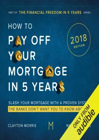 [PDF ✔READ❤ ONLINE]  How to Pay Off Your Mortgage in Five Years, Second Edition: