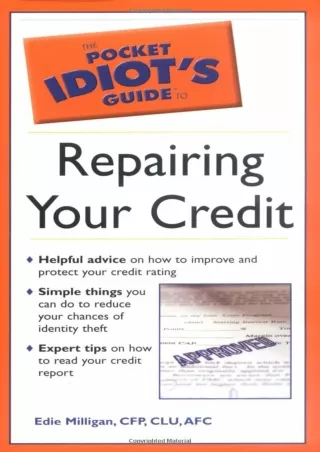 ✔READ❤ ebook [PDF]  The Pocket Idiot's Guide to Repairing your Credit