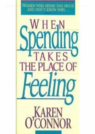 [PDF ✔READ❤ ONLINE]  When Spending Takes the Place of Feeling