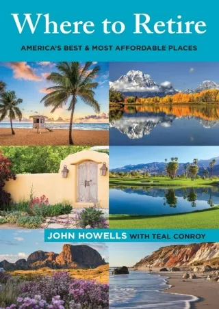 √PDF_  Where to Retire: America's Best & Most Affordable Places (Choose Retireme